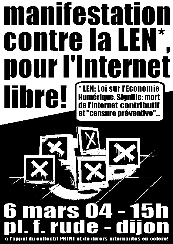 affiche d'appel à la manifestation contre la LEN, pour
	  l'Internet libre, le 6 mars 2004 à Dijon